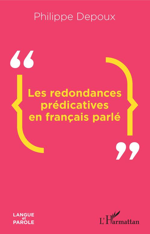 ebook cover of Les redondances prédicatives en français parlé, by Philippe Depoux