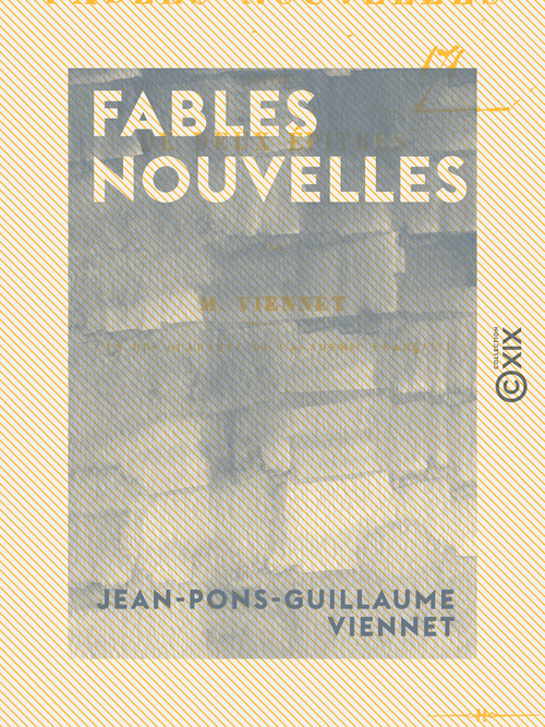 ebook cover of Fables nouvelles - Suivies de deux épîtres, by Jean-Pons-Guillaume Viennet