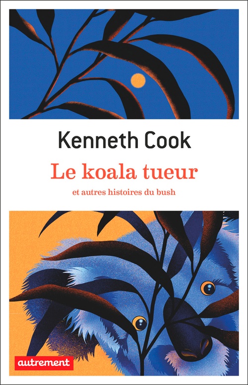 ebook cover of Le koala tueur et autres histoires du bush, by Kenneth Cook