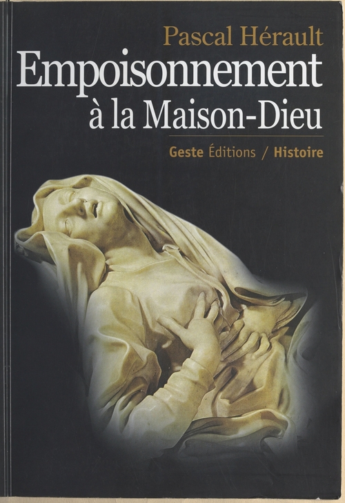 ebook cover of Empoisonnement à la Maison-Dieu : Médecine et justice en Poitou à l'époque de Louis XIV, by Pascal Hérault
