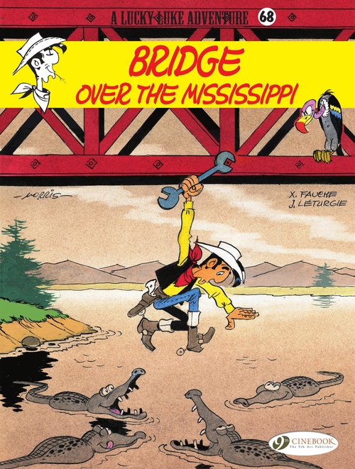 Couverture ebook de Lucky Luke - Volume 68 - Bridge Over the Mississippi, de Xavier Fauche, Jean Léturgie, Morris
