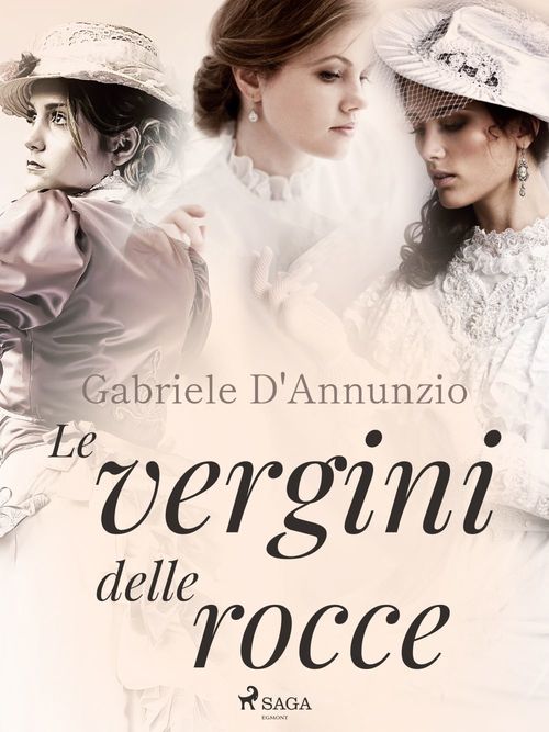 Couverture ebook de Le vergini delle rocce, de Gabriele D'Annunzio