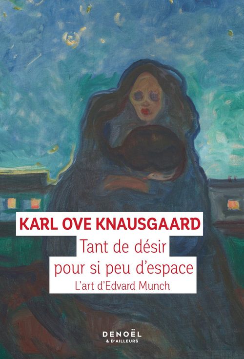 ebook cover of Tant de désir dans si peu d'espace, by Karl Ove Knausgaard
