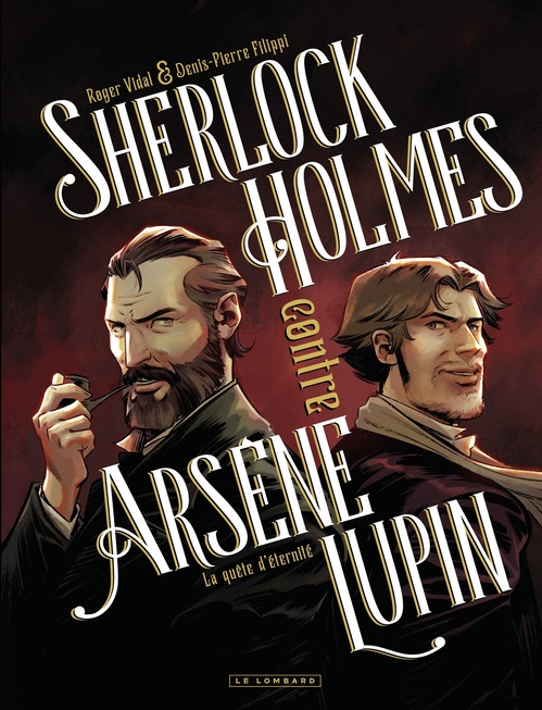 ebook cover of Sherlock Holmes contre Arsène Lupin - Tome 1 - La quête d'éternité, by Filippi