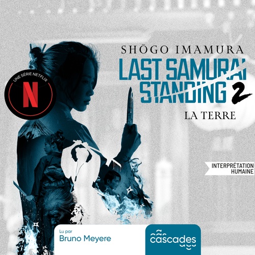 Couverture audiobook de Last Samurai Standing - Tome 2 - La Terre, de Shôgo Imamura