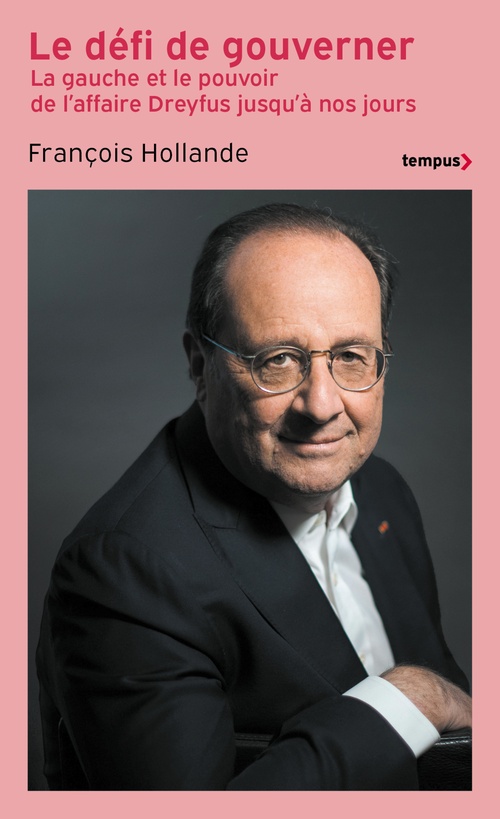 Couverture ebook de Le défi de gouverner - La Gauche et le pouvoir de l'affaire Dreyfus jusqu'à nos jours, de François Hollande