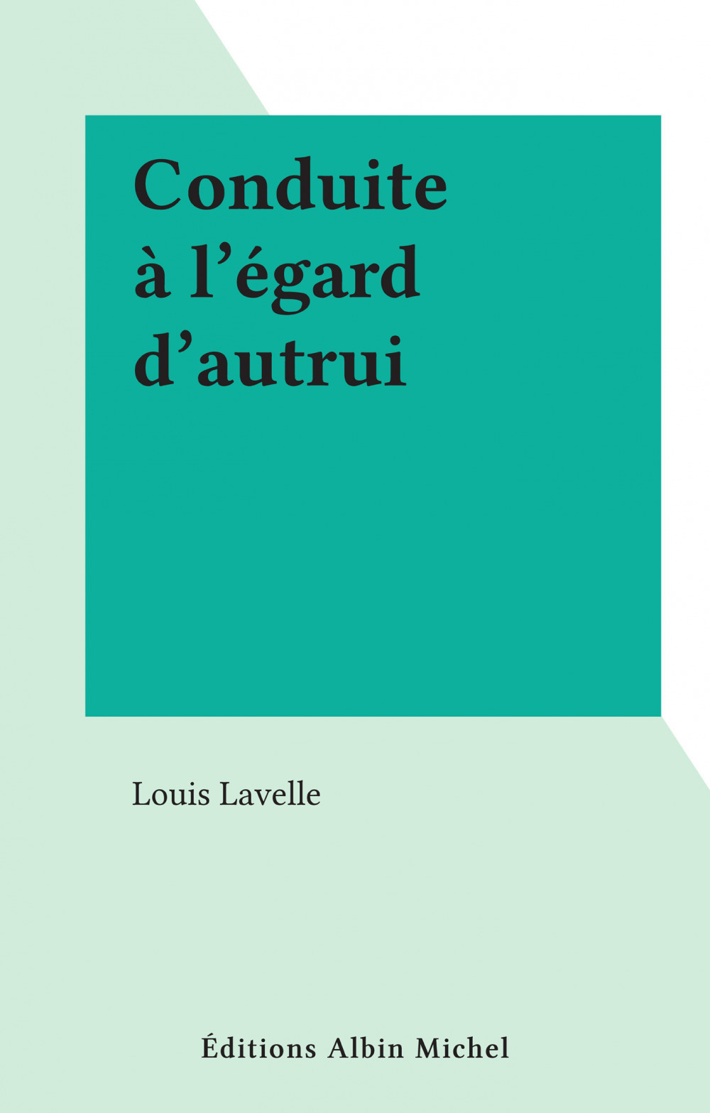 ebook cover of Conduite à l'égard d'autrui, by Louis Lavelle