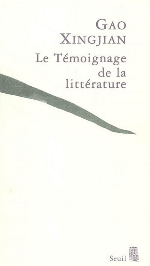 ebook cover of Le Témoignage de la littérature, by Gao Xingjian