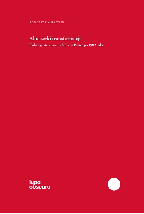 Couverture ebook de Akuszerki transformacji, de Agnieszka Mrozik