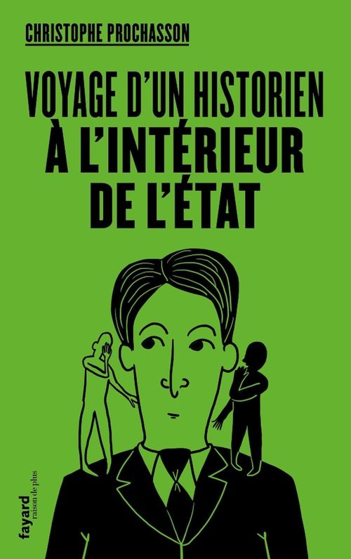Couverture ebook de Voyage d'un historien à l'intérieur de l'Etat, de Christophe Prochasson