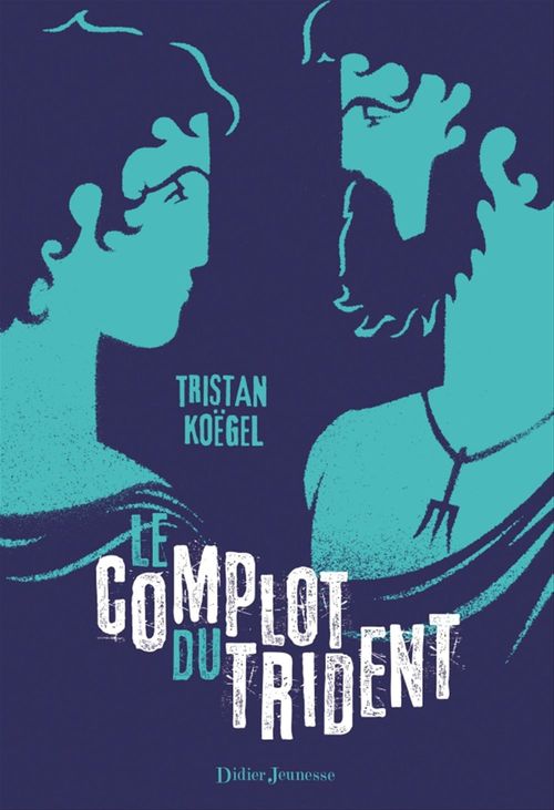 ebook cover of Le Complot du trident, by Tristan Koëgel