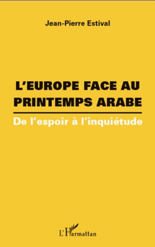 Couverture ebook de L'Europe face au printemps arabe, de Jean-Pierre Estival