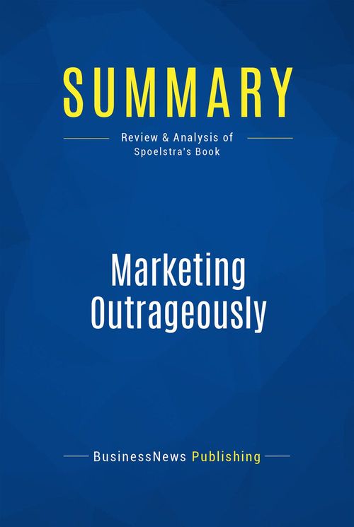 ebook cover of Summary: Marketing Outrageously, by Businessnews Publishing