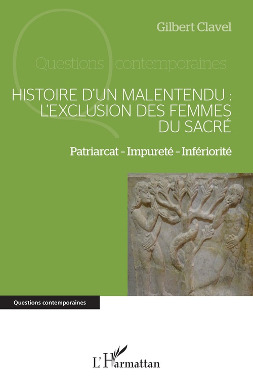 ebook cover of Histoire d´un malentendu : l´exclusion des femmes du sacré, by Gilbert Clavel