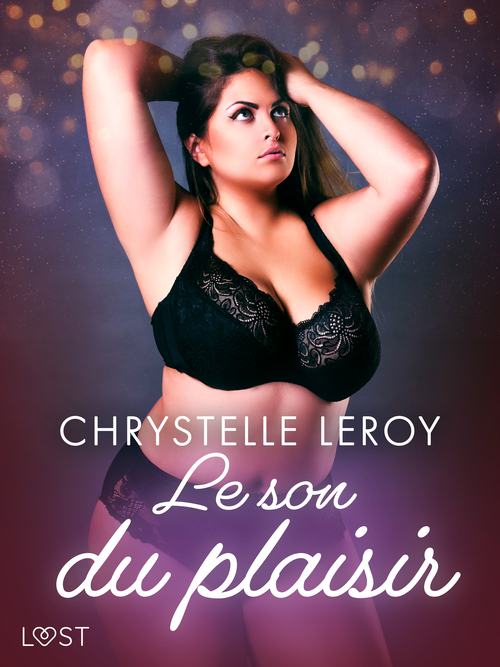 Couverture ebook de Le son du plaisir - Une nouvelle érotique, de Chrystelle Leroy