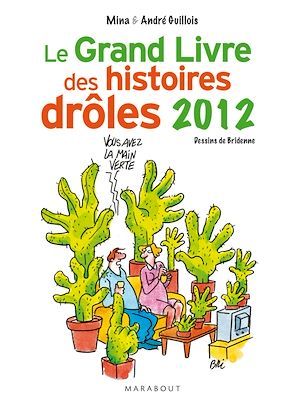 Couverture ebook de Le grand livre des histoires drôles 2012, de Mina Guillois, André Guillois