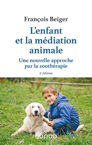 Couverture ebook de L'enfant et la médiation animale - 3e éd., de François Beiger