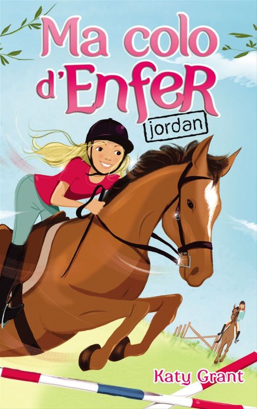 ebook cover of Ma colo d'enfer - Tome 5 - Jordan, by Katy Grant