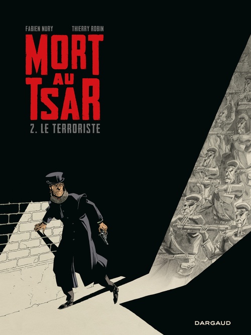 ebook cover of Mort au Tsar - Tome 2 - Le Terroriste, by Fabien Nury, Thierry Robin