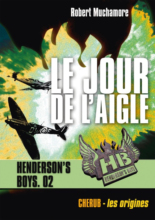 ebook cover of Henderson's Boys (Tome 2) - Le jour de l'aigle, by Robert Muchamore