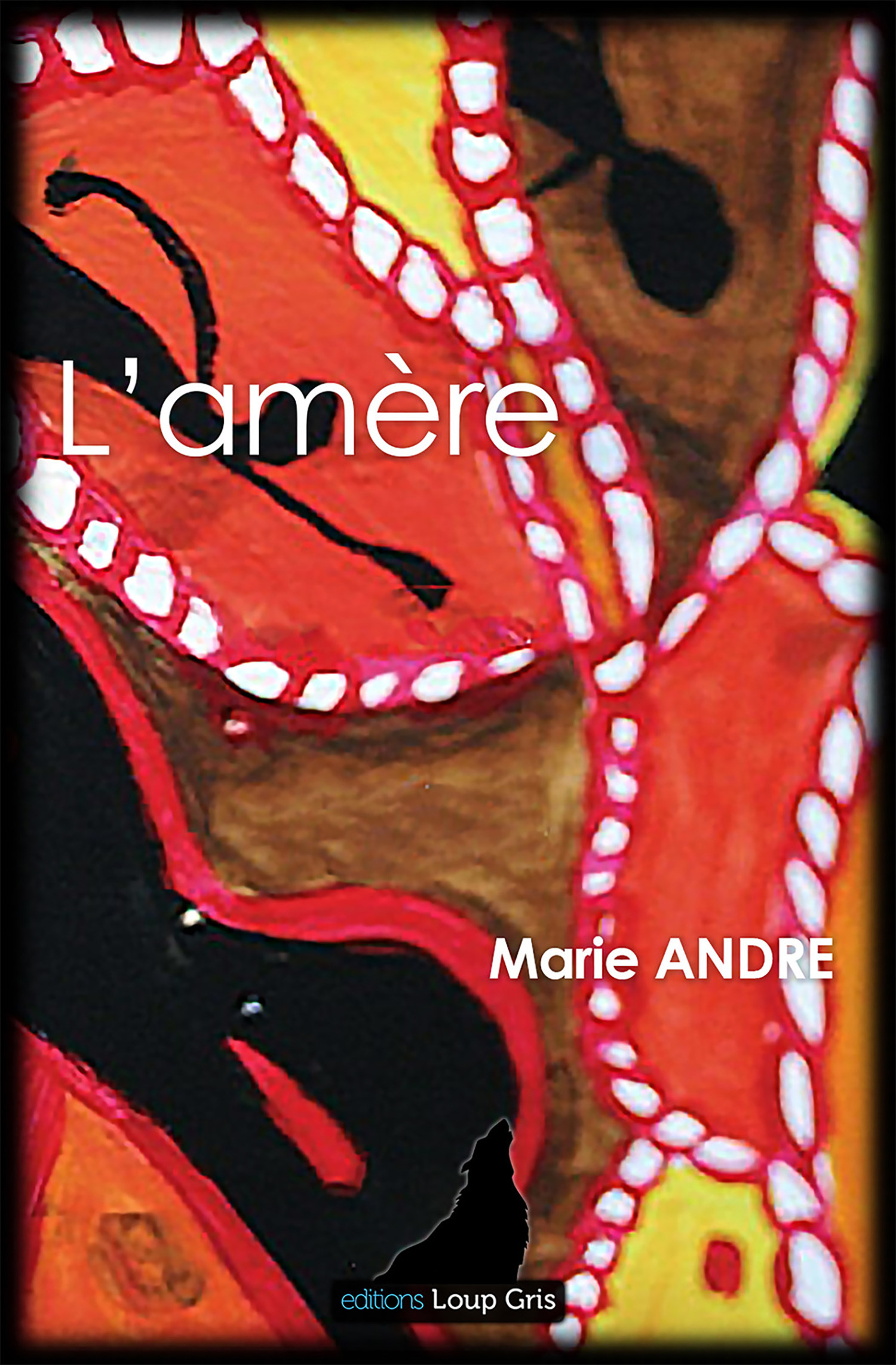 Couverture ebook de L'amère, de Marie André