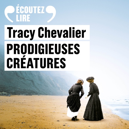 Couverture audiobook de Prodigieuses créatures, de Tracy Chevalier