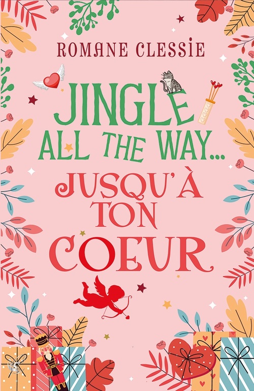 ebook cover of Jingle all the way... jusqu'à ton coeur, by Romane Clessie