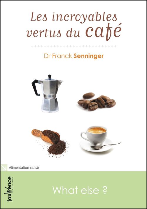 ebook cover of Les incroyables vertus du café, by Franck Senninger