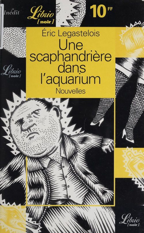 Couverture ebook de Une scaphandrière dans l'aquarium, de Eric Legastelois