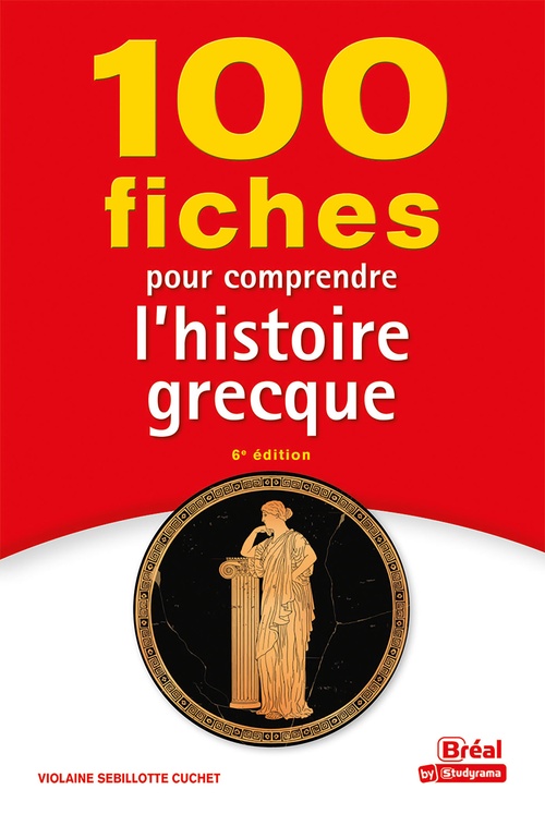ebook cover of 100 fiches pour comprendre l'histoire grecque, by Violaine Sebillotte Cuchet