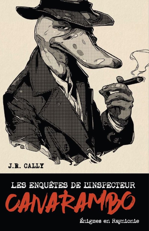 ebook cover of Les Enquêtes de l'inspecteur Canarambo, by J-R Cally