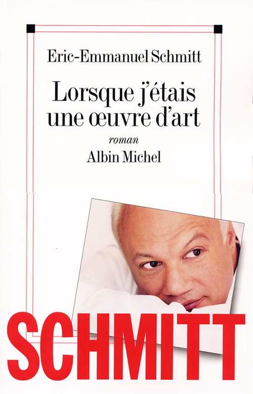 ebook cover of Lorsque j'étais une oeuvre d'art, by Eric-Emmanuel Schmitt