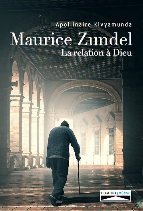 ebook cover of Maurice Zundel. La relation à Dieu., by Apollinaire Kivyamunda