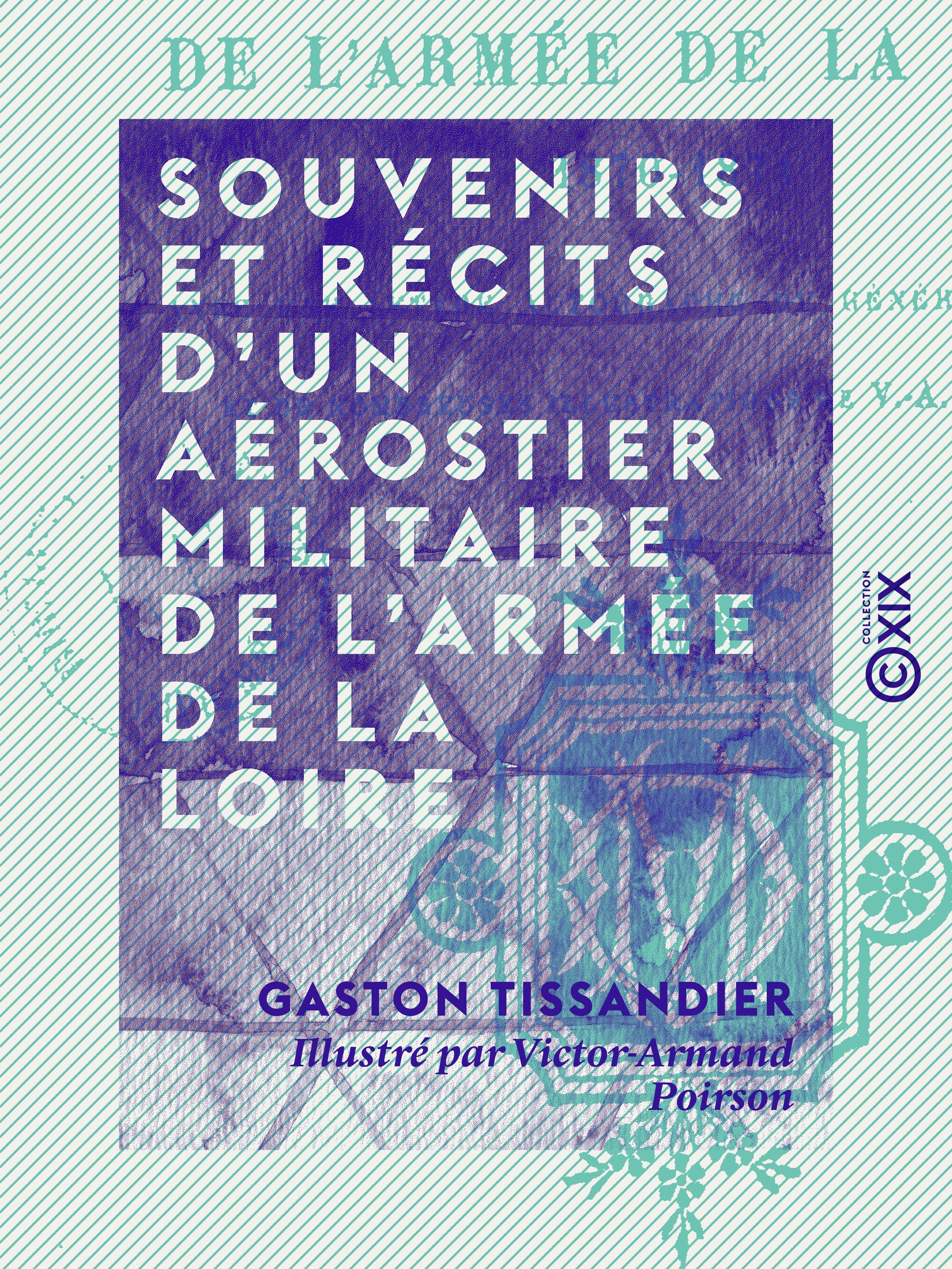 Couverture ebook de Souvenirs et récits d'un aérostier militaire de l'armée de la Loire, de Gaston Tissandier