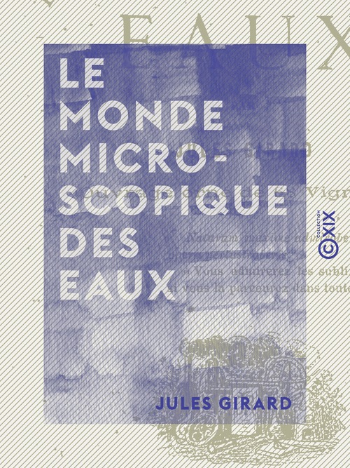 Couverture ebook de Le Monde microscopique des eaux, de Jules Girard