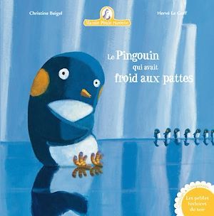 Couverture ebook de Le pingouin qui avait froid aux pattes - Mamie Poule raconte, de Christine Beigel, Hervé Le Goff