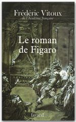 Couverture ebook de Le roman de Figaro, de Frédéric Vitoux