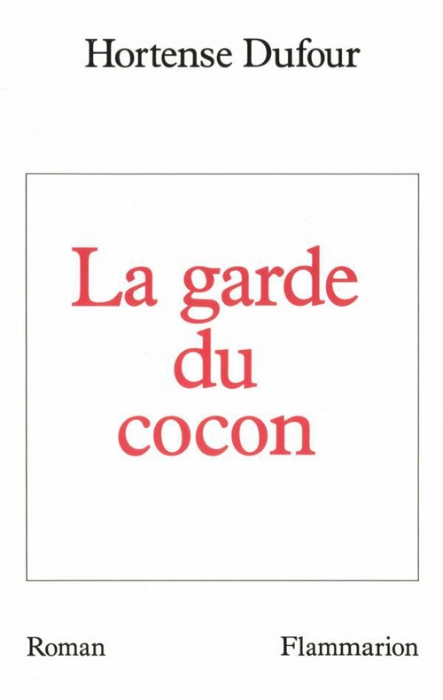 ebook cover of La garde du cocon, by Hortense Dufour