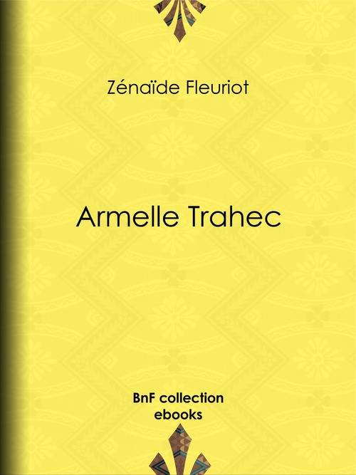 Couverture ebook de Armelle Trahec, de Zenaïde Fleuriot