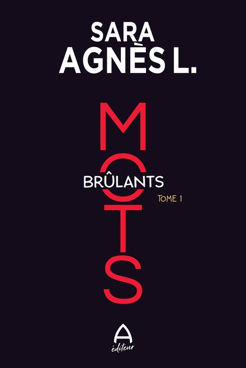 Couverture ebook de Mots brûlants T.1 - RÉÉDITION, de Sara Agnès L.