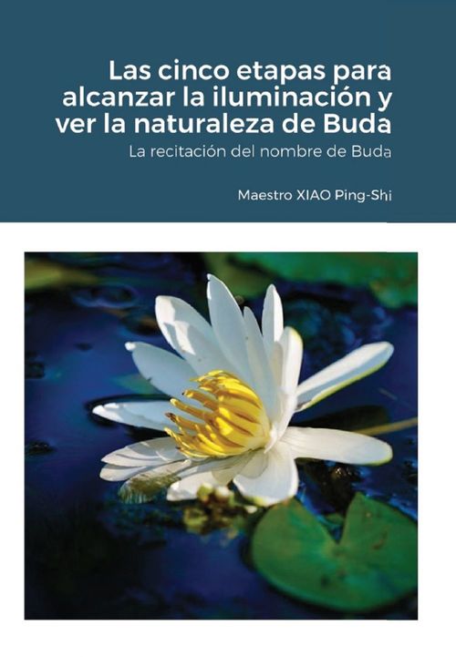 ebook cover of Las cinco etapas para alcanzar la iluminación y ver la naturaleza de Buda, by Xiao Ping-Shi