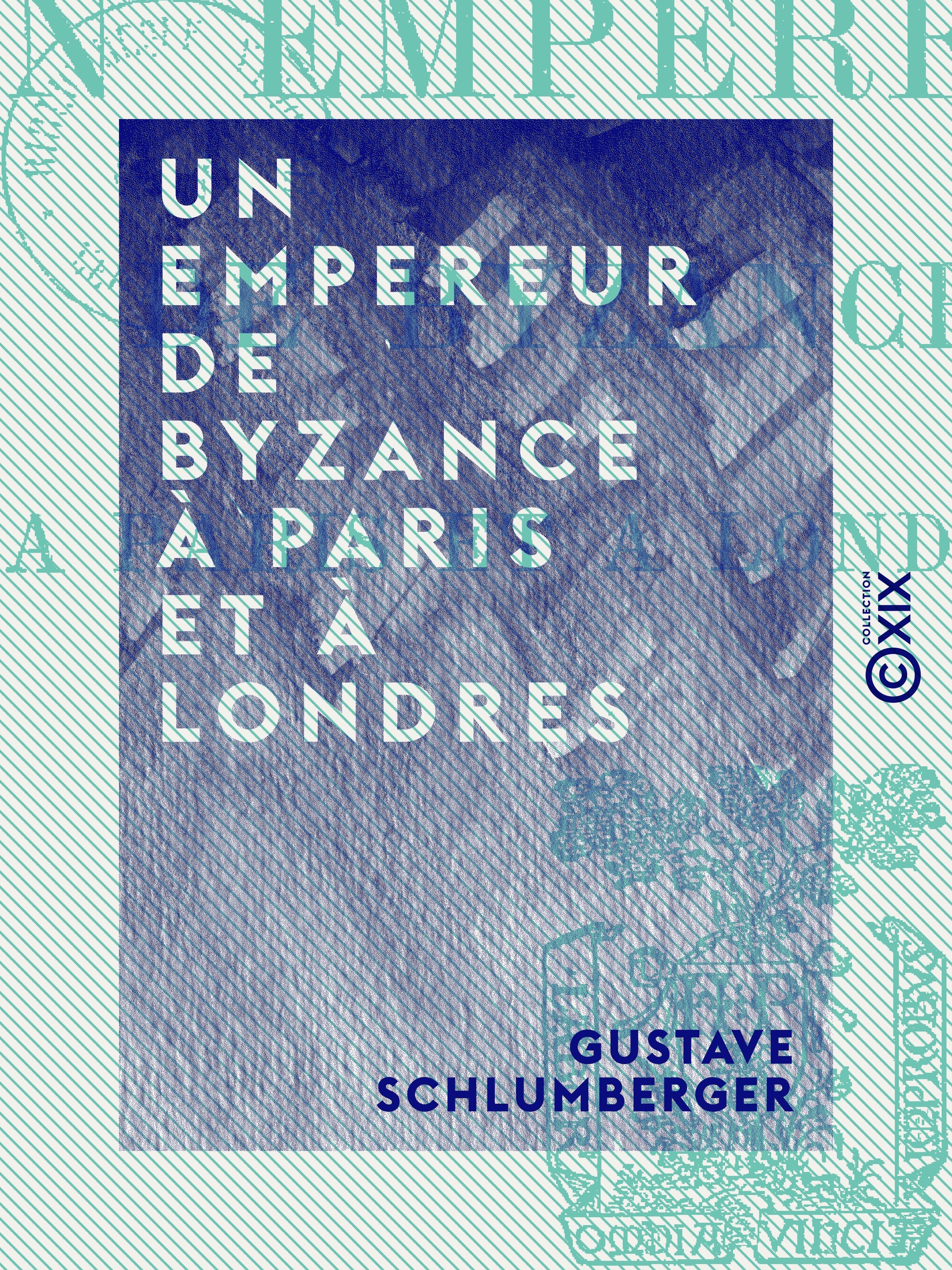 Couverture ebook de Un empereur de Byzance à Paris et à Londres, de Gustave Schlumberger
