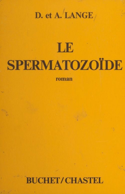 ebook cover of Le spermatozoïde, by Andre Lange, Dominique Lange