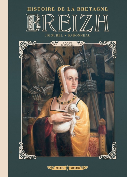 Couverture ebook de Breizh Histoire de la Bretagne T06 - Anne de Bretagne, de Thierry Jigourel