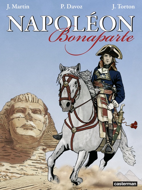 Couverture ebook de Napoléon Bonaparte (L'Intégrale), de Pascal Davoz, Jacques Martin, Jean Torton