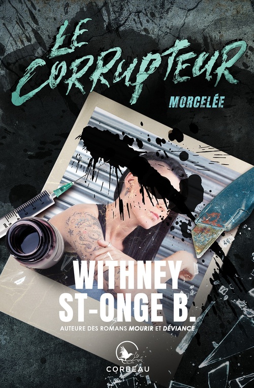 ebook cover of Le Corrupteur - Morcelée, by Whitney St-Onge B.