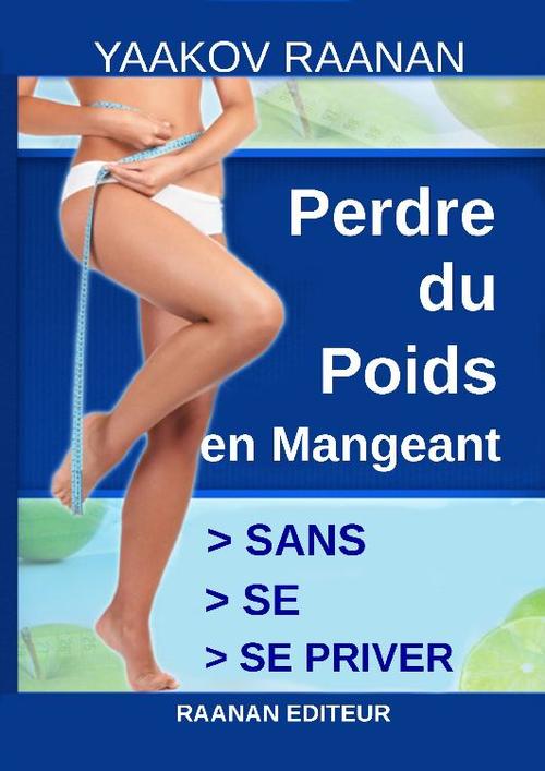 ebook cover of Perdre du poids en mangeant, by Yaakov Raanan