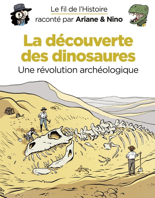 Couverture ebook de Le fil de l'Histoire raconté par Ariane & Nino - tome 9 - La découverte des dinosaures, de Fabrice Erre, Sylvain Savoia