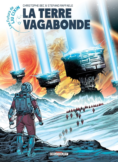Couverture ebook de Les Futurs de Liu Cixin - Terre vagabonde, de Christophe Bec