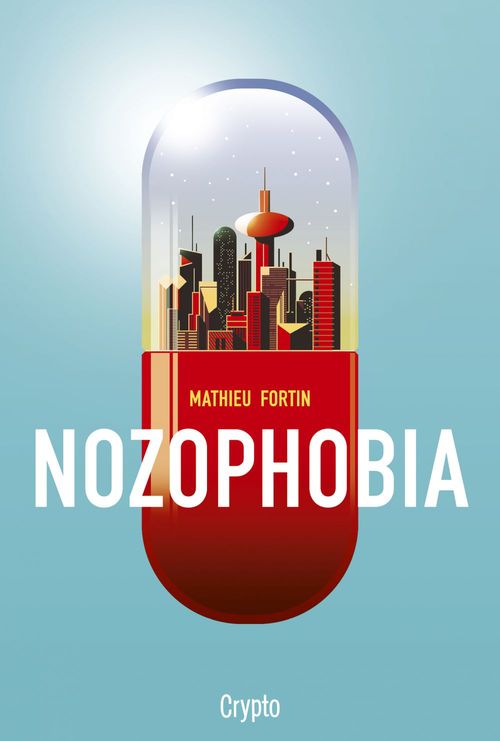 ebook cover of Nozophobia, by Mathieu Fortin